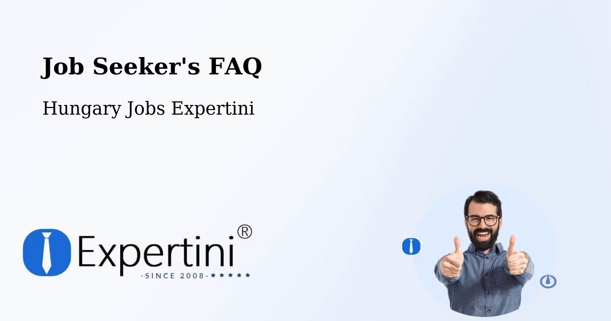 Job Seeker FAQ – Simontornya - Hungary Jobs Expertini
